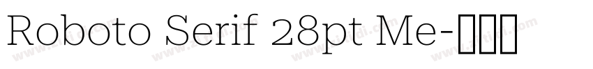 Roboto Serif 28pt Me字体转换
